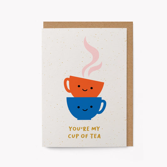 You're My Cup of Tea Card