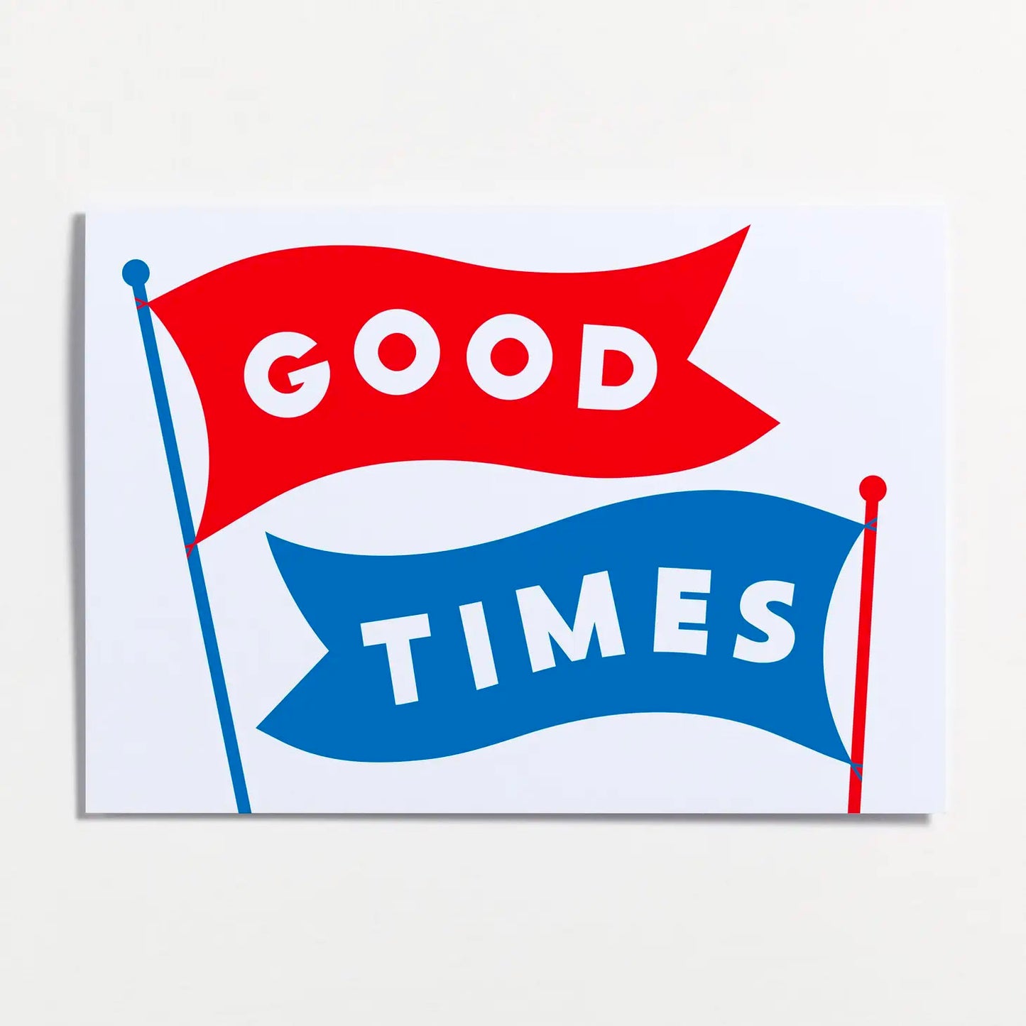Good Times Greetings Card