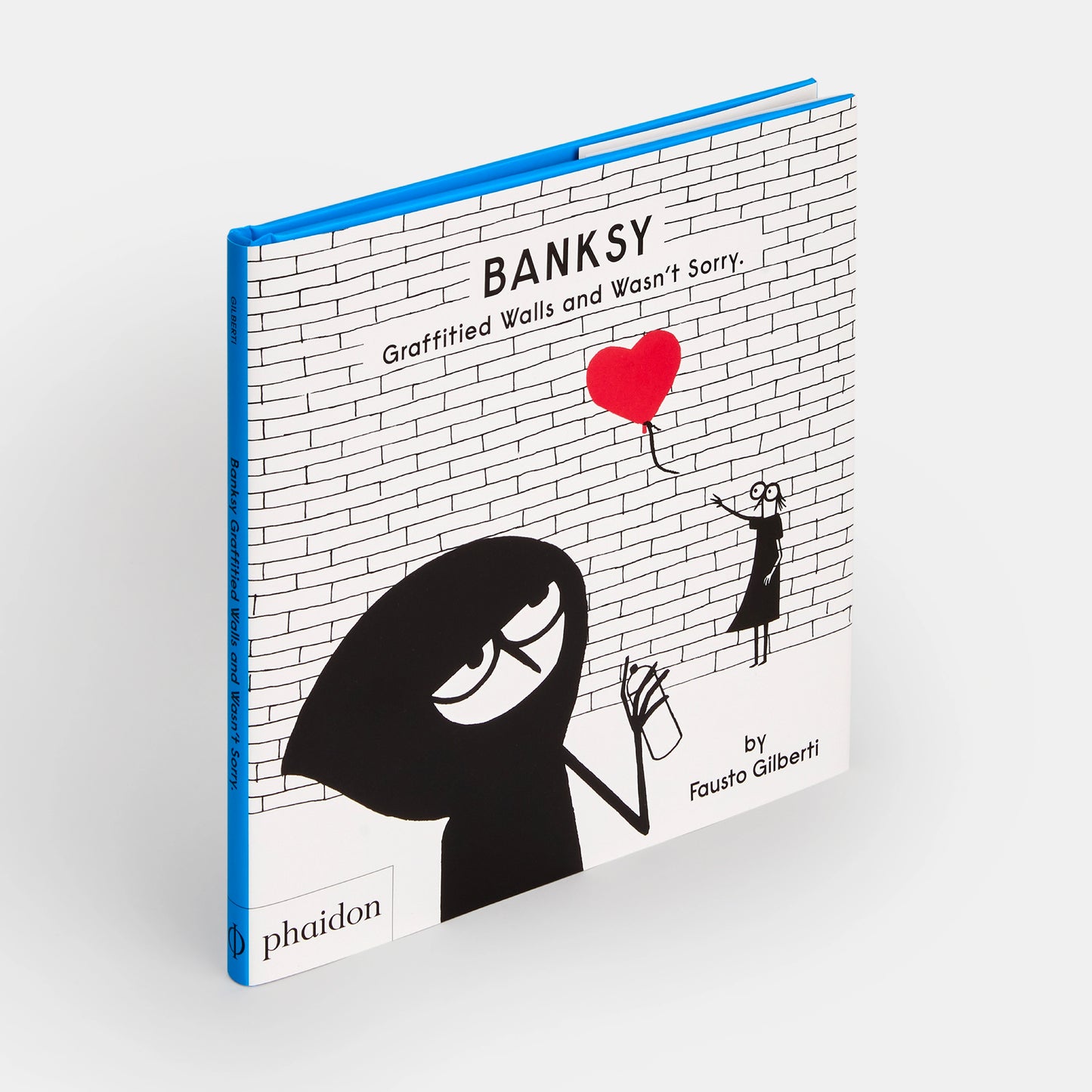 Banksy Graffitied Walls and Wasn’t Sorry
