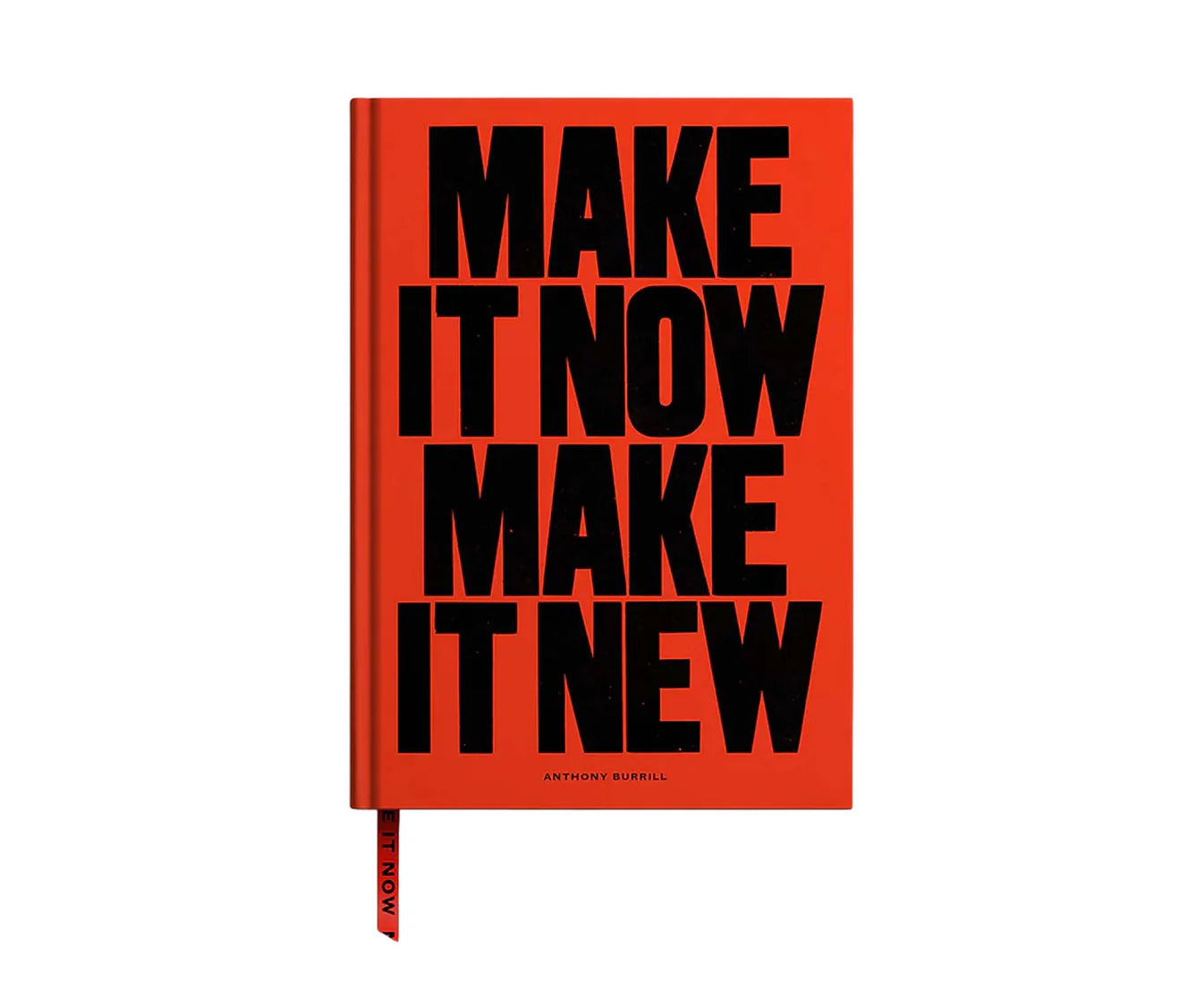 Make it Now, Make it New A5 Plain Notebook