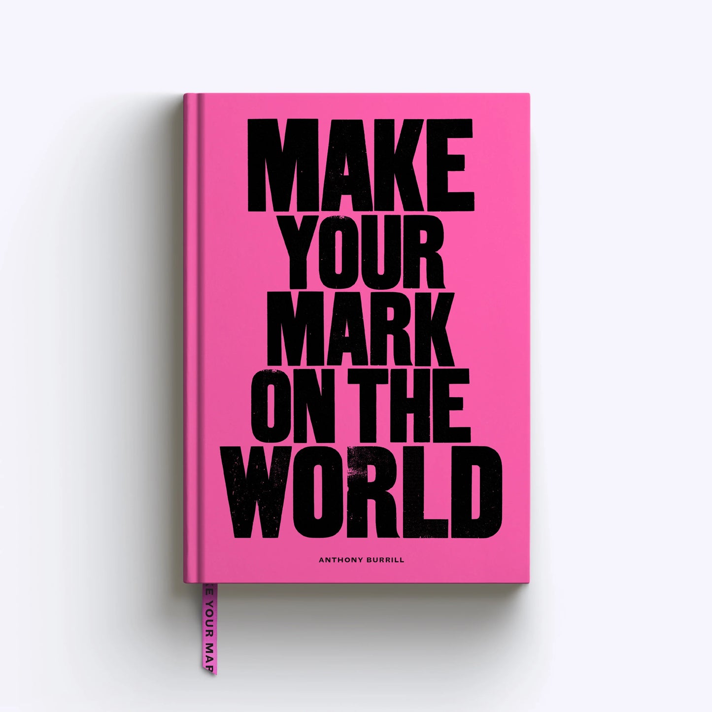Make Your Mark on the World A5 Plain Notebook