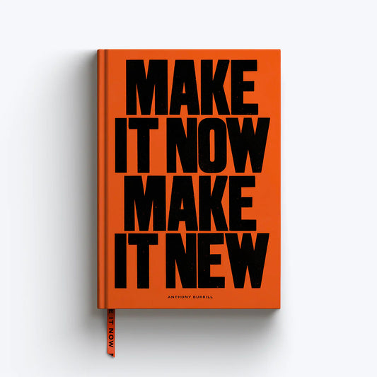 Make it Now, Make it New A5 Plain Notebook