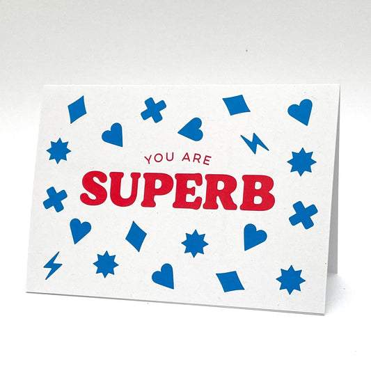 You Are Superb Greetings Card