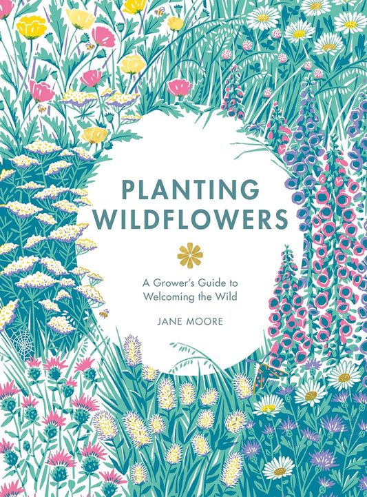 Planting Wildflowers. A Grower's Guide