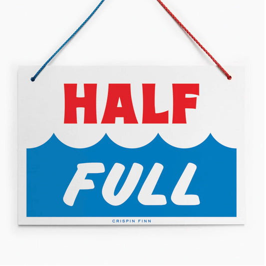 Half Full / Half Empty Hanging Sign